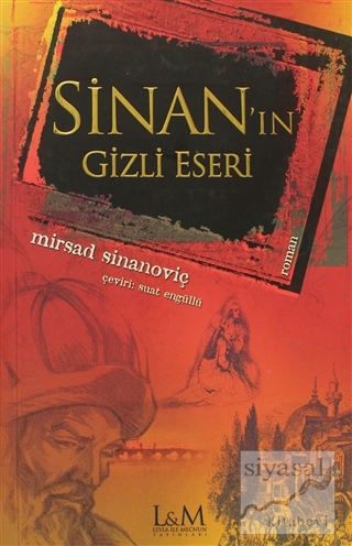 Sinan'ın Gizli Eseri Mirsad Sinanoviç