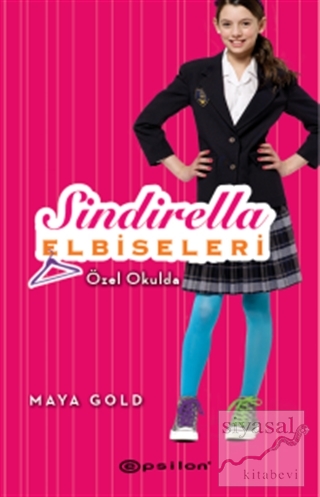 Sindirella Elbiseleri - Özel Okulda (Ciltli) Maya Gold