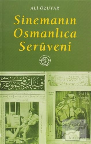 Sinemanın Osmanlıca Serüveni Ali Özuyar