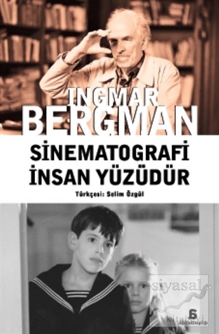 Sinematografi İnsan Yüzüdür Ingmar Bergman