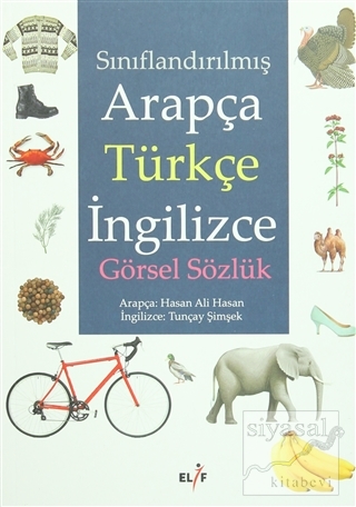 Sınıflandırılmış Arapça Türkçe İngilizce Görsel Sözlük Hasan Ali Hasan