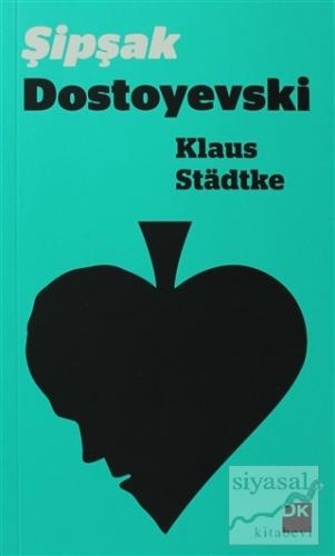 Şipşak Dostoyevski Klaus Stadtke