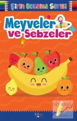 Şirin Boyama Serisi - Meyveler ve Sebzeler Kolektif