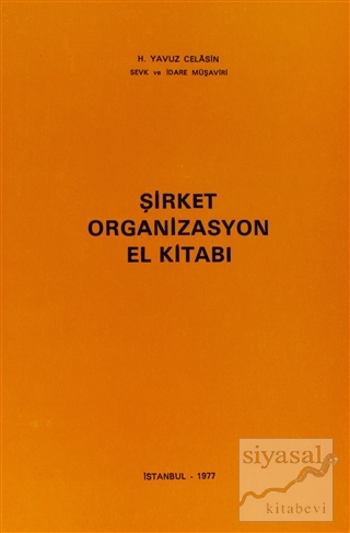 Şirket Organizasyon El Kitabı H. Yavuz Celasin