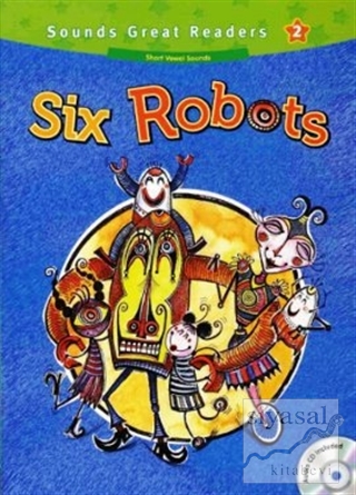 Six Robots +CD (Sounds Great Readers-2) Casey Malarcher