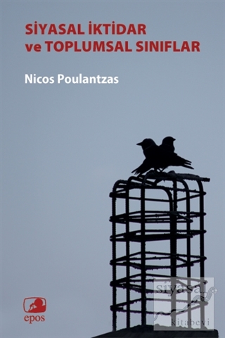 Siyasal İktidar ve Toplumsal Sınıflar Nicos Poulantzas