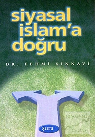 Siyasal İslam'a Doğru Fehmi Şinnavi