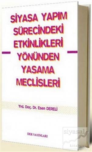 Siyasal Yapım Sürecindeki Etkinlikleri Yönünden Yasama Meclisleri