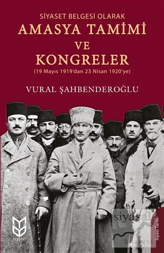 Siyaset Belgesi Olarak Amasya Tamimi ve Kongreler