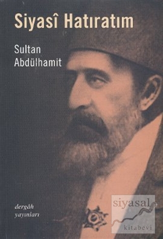 Siyasi Hatıratım Sultan Abdülhamid