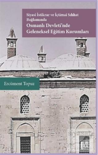 Siyasi İstikrar ve İçtimai Sıhhat Bağlamında Osmanlı Devleti'nde Gelen