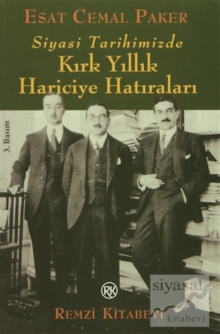 Siyasi Tarihimizde Kırk Yıllık Hariciye Anıları