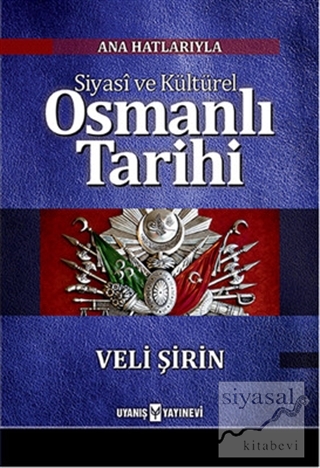 Siyasi ve Kültürel Osmanlı Tarihi Veli Şirin