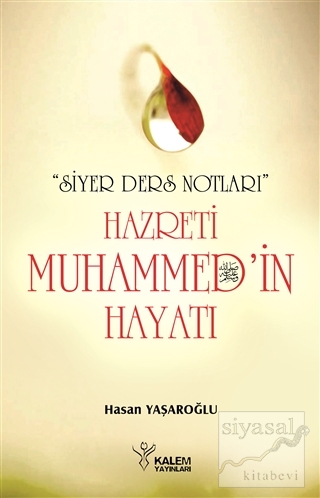 Siyer Ders Notları - Hazreti Muhammed'in Hayatı