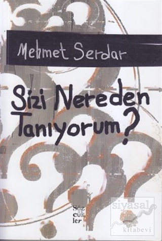 Sizi Nereden Tanıyorum? Mehmet Serdar