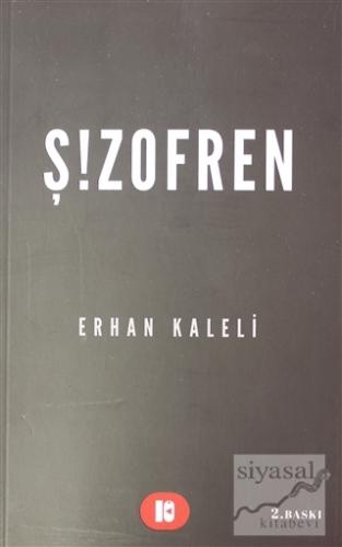 Şizofren Erhan Kaleli