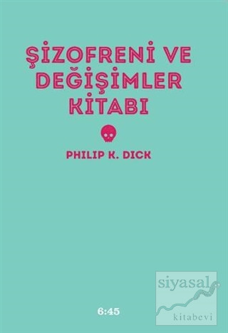 Şizofreni ve Değişimler Kitabı (Ciltli) Philip K. Dick