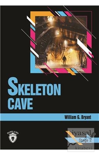 Skeleton Cave Stage 2 (İngilizce Hikaye) William G. Bryant