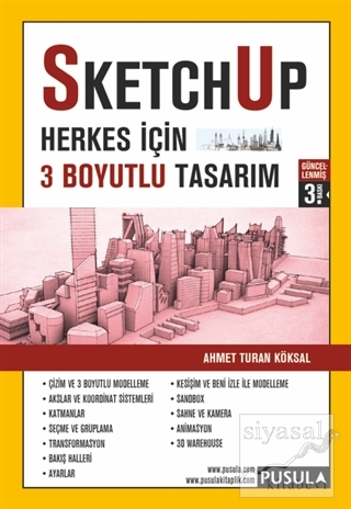 SketchUp - Herkes için 3 Boyutlu Tasarım Ahmet Turan Köksal