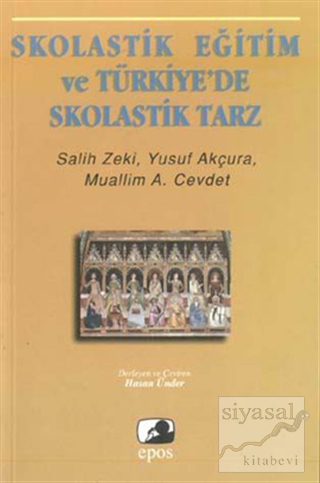 Skolastik Eğitim ve Türkiye'de Skolastik Tarz Yusuf Akçura