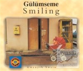 Smiling / Gülümseme Gwenyth Swain