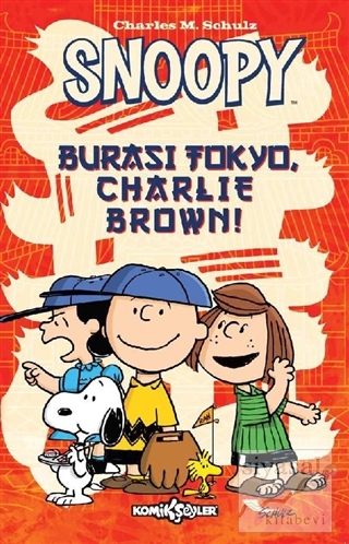 Snoopy - Burası Tokyo Charlie Brown Charles M. Schulz