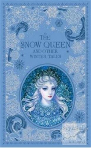 Snow Queen and Other Winter Tales Hans Christian Andersen
