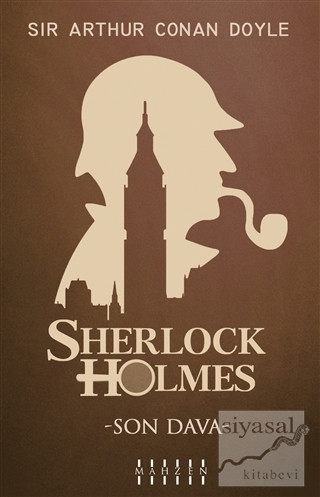 Son Dava - Sherlock Holmes Sir Arthur Conan Doyle