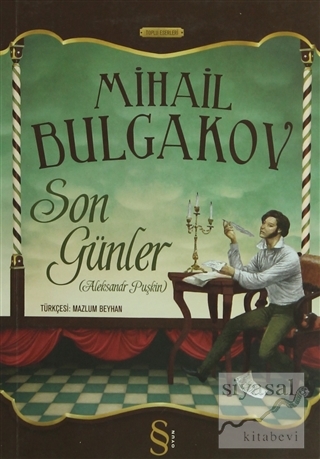 Son Günler Mihail Afansyeviç Bulgakov