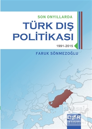 Son Onyıllarda Türk Dış Politikası Faruk Sönmezoğlu