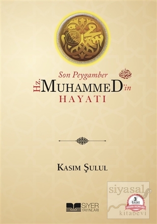 Son Peygamber Hz. Muhammed'in (Sallallahu Aleyhi Vessellem) Hayatı (Ci