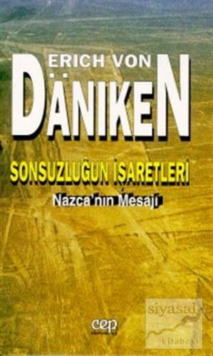 Sonsuzluğun İşaretleri Nazca'nın Mesajı Erich von Daniken
