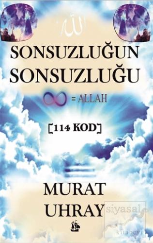Sonsuzluğun Sonsuzluğu - 114 Kod Murat Uhray