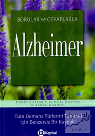 Soru ve Cevaplarla Alzheimer Tüm Demans Türlerini Tanımak İçin Benzers