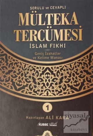 Sorulu Cevaplı Mülteka Tercümesi İslam Fıkhı 1 (Ciltli) Ali Kara