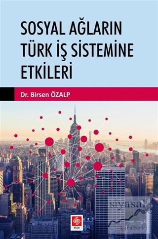 Sosyal Ağların Türk İş Sistemine Etkileri Birsen Özalp