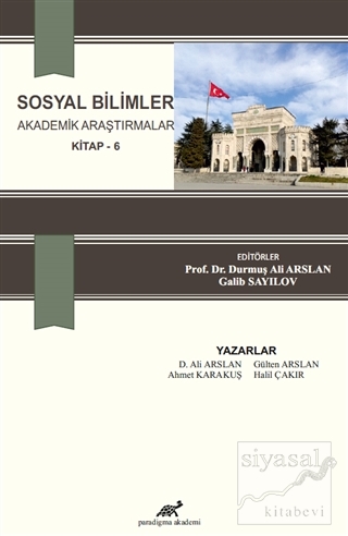 Sosyal Bilimler Akademik Araştırmalar (Kitap - 6) Ali Arslan