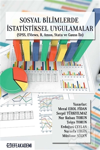 Sosyal Bilimlerde İstatistiksel Uygulamalar (SPSS, EViews, R, Amos, St