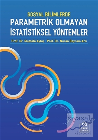 Sosyal Bilimlerde Parametrik Olmayan İstatistiksel Yöntemler Mustafa A