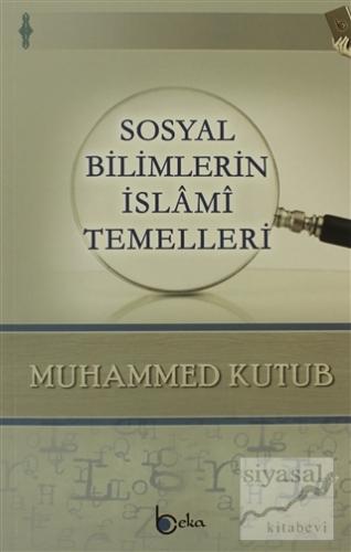 Sosyal Bilimlerin İslami Temelleri Muhammed Ali Kutub
