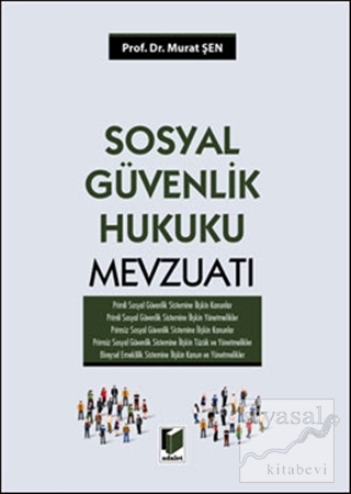 Sosyal Güvenlik Hukuku Mevzuatı (Ciltli) Murat Şen