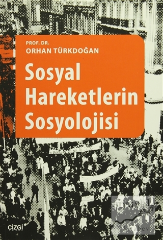 Sosyal Hareketlerin Sosyolojisi Orhan Türkdoğan