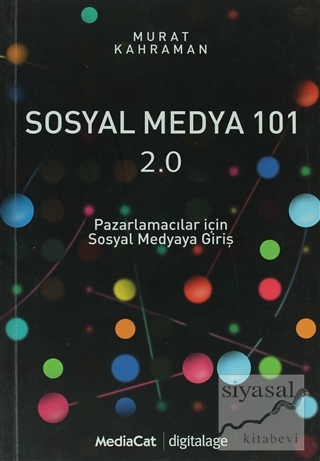 Sosyal Medya 101 2.0 Murat Kahraman