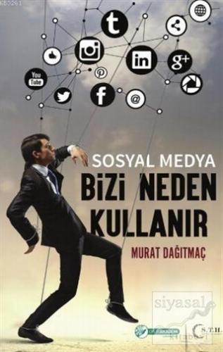 Sosyal Medya Bizi Neden Kullanır Murat Dağıtmaç