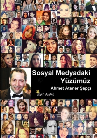 Sosyal Medyadaki Yüzümüz Ahmet Ataner Şapçı