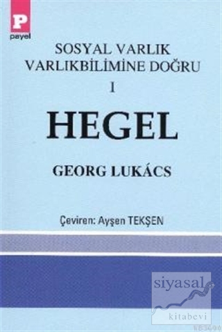 Sosyal Varlık Varlıkbilimine Doğru 1 - Hegel Georg Lukacs