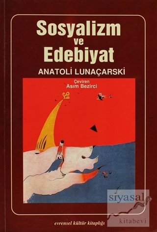 Sosyalizm ve Edebiyat Anatol Lunaçarski