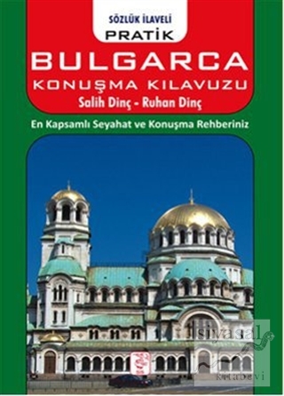Sözlük İlaveli Pratik Bulgarca Konuşma Kılavuzu Salih Dinçer