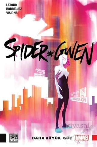 Spider Gwen - Daha Büyük Güç Jason Latour