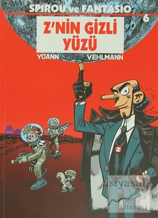 Spirou ve Fantasio 6 - Z'nin Gizli Yüzü Fabien Vehlmann